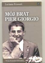Mój brat Pier Giorgio. Ostatnie dni 29 czerwca-4 lipca 1925